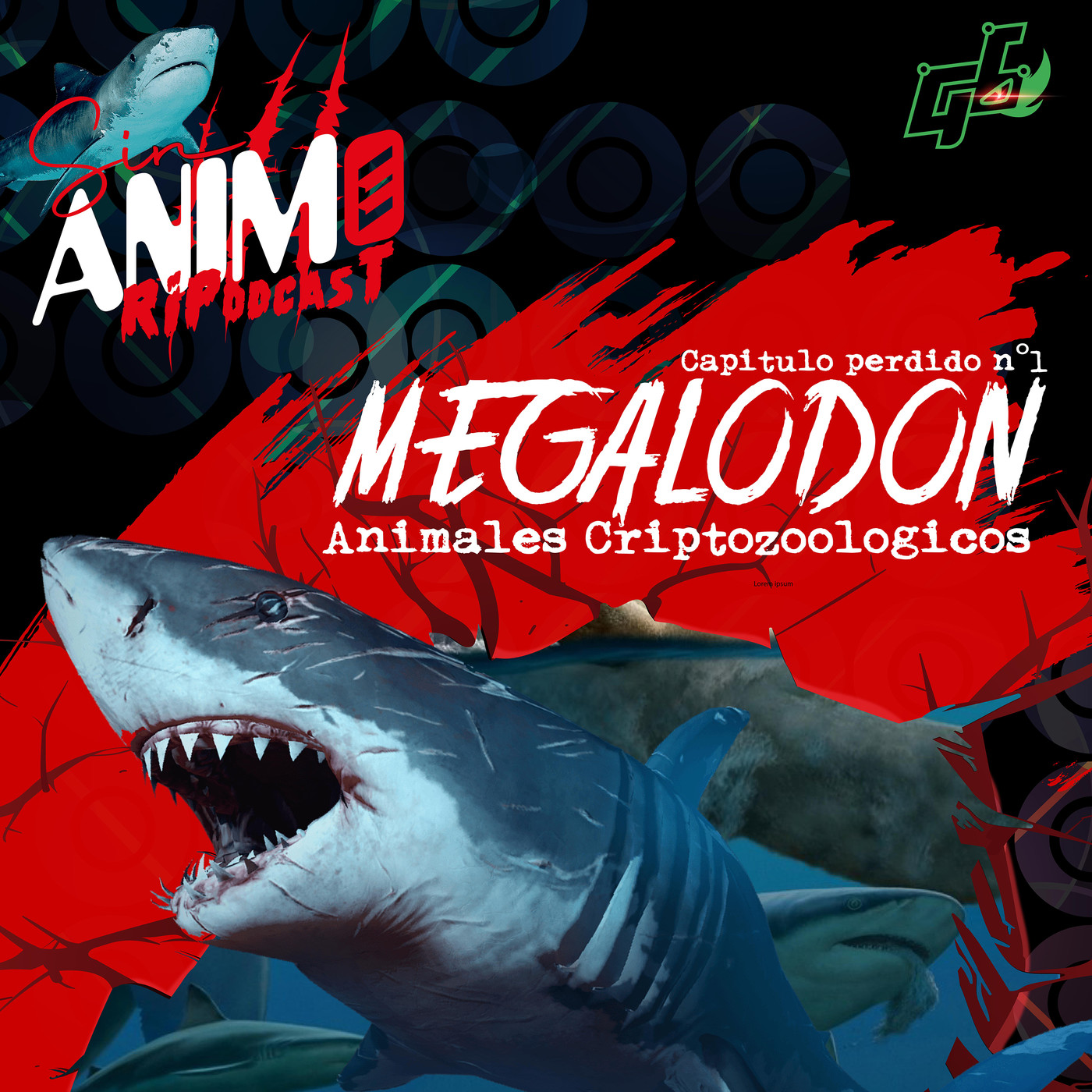 "CRIPTOZOOLOGIA: EL MEGALODON, EL SUPERDEPREDADOR MAS GRANDE DE LA HISTORIA" / SIN ANIMO - RIPodcast CP.01 - Episodio exclusivo para mecenas episode artwork