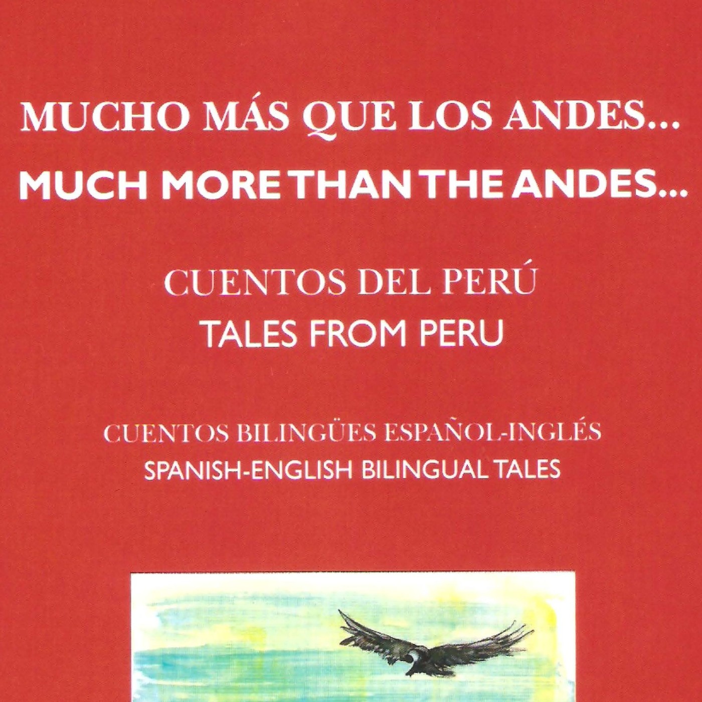 Mucho más que los Andes... Cuentos del Perú (esp