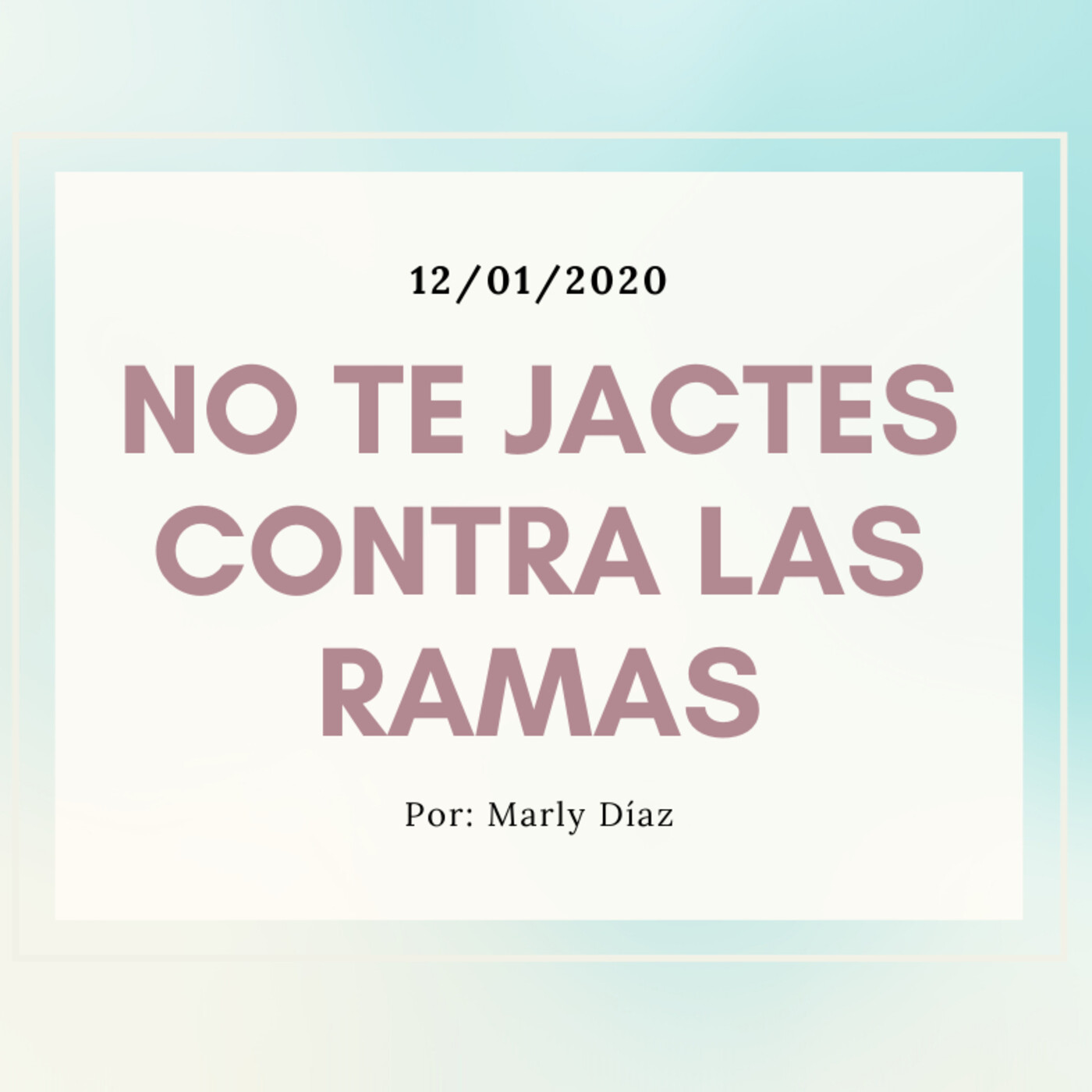 Prédica 12/01/2020: No te jactes contra las ramas episode artwork