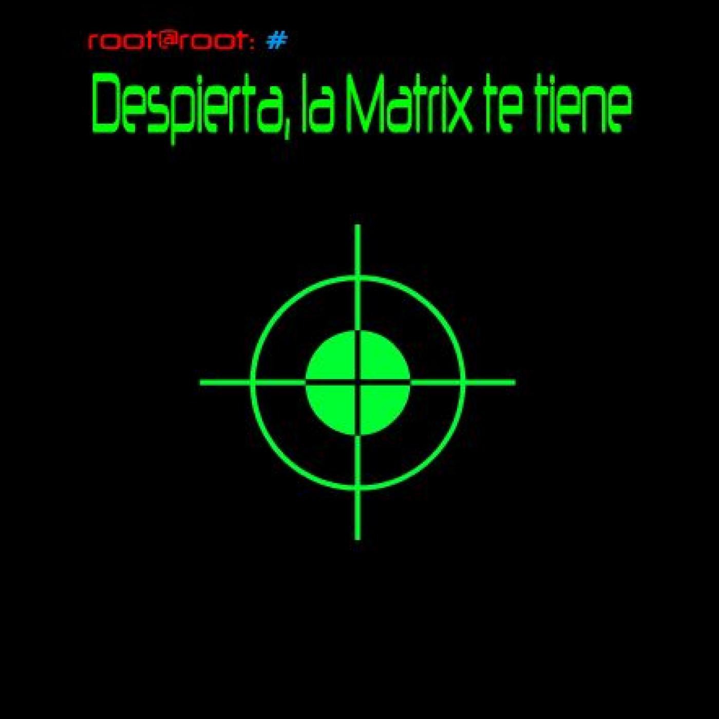 Podcast Despierta, la Matrix te tiene