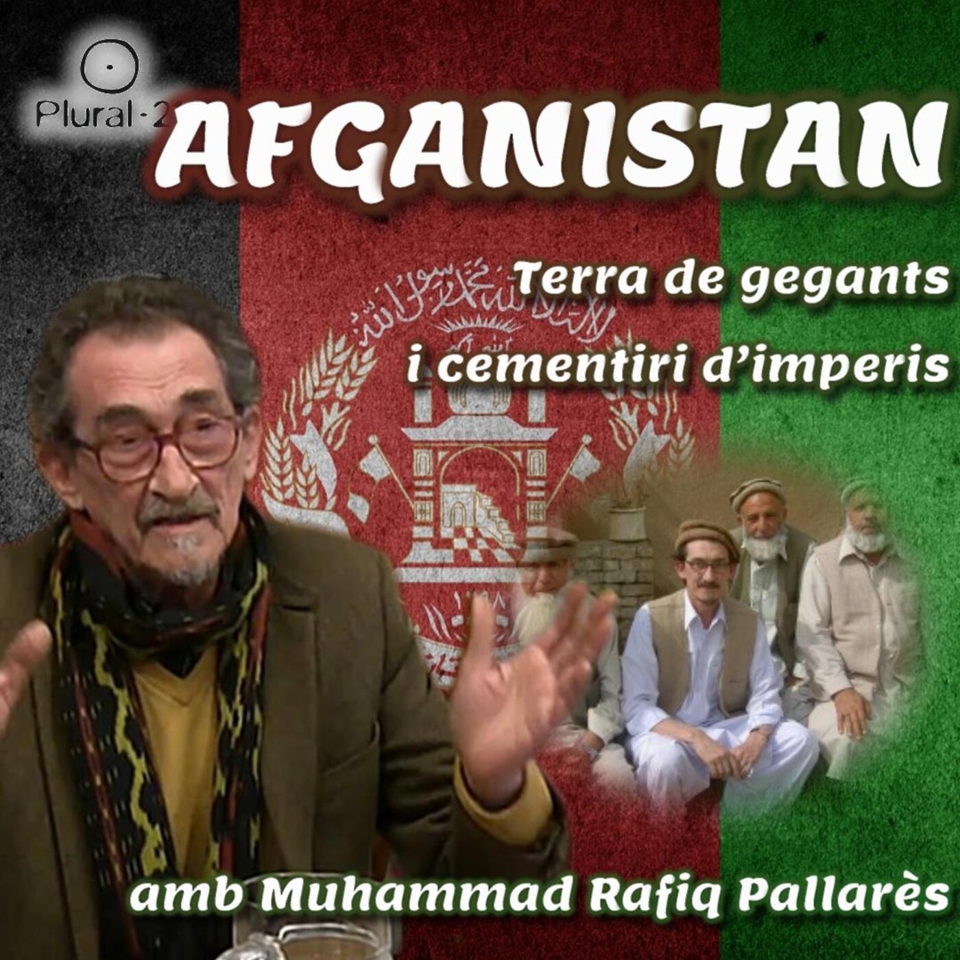 AFGANISTAN, terra de gegants i cementiri d’imperis (amb en Muhammad Rafiq Pallarès)