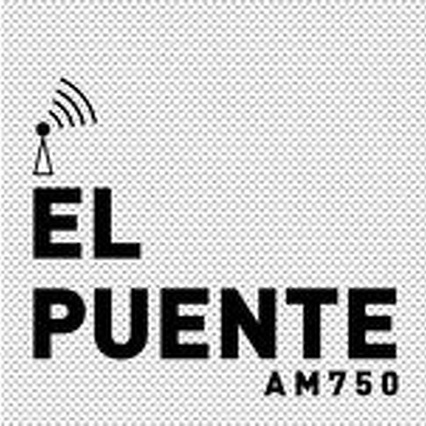 Podcast EL PUENTE por AM750