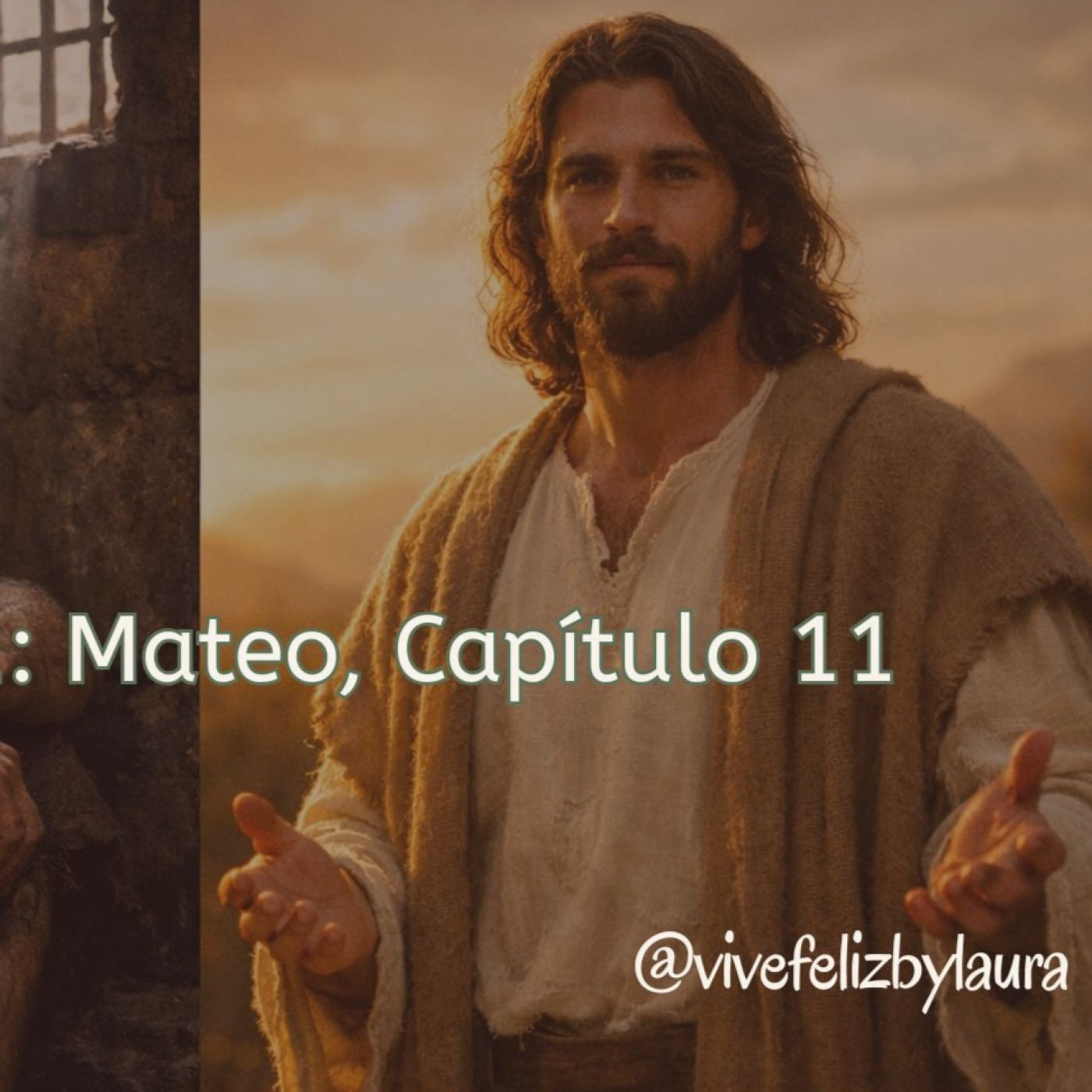 Vive feliz leyendo la Biblia. Episodio 11. Mateo, Capítulo 11✨ episode artwork