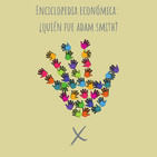 E62. Enciclopedia económica: Quién fue Adam Smith?