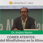 COMER ATENTOS, El Poder del Mindfulness en la Alimentación - Dr. Andrés Martín
