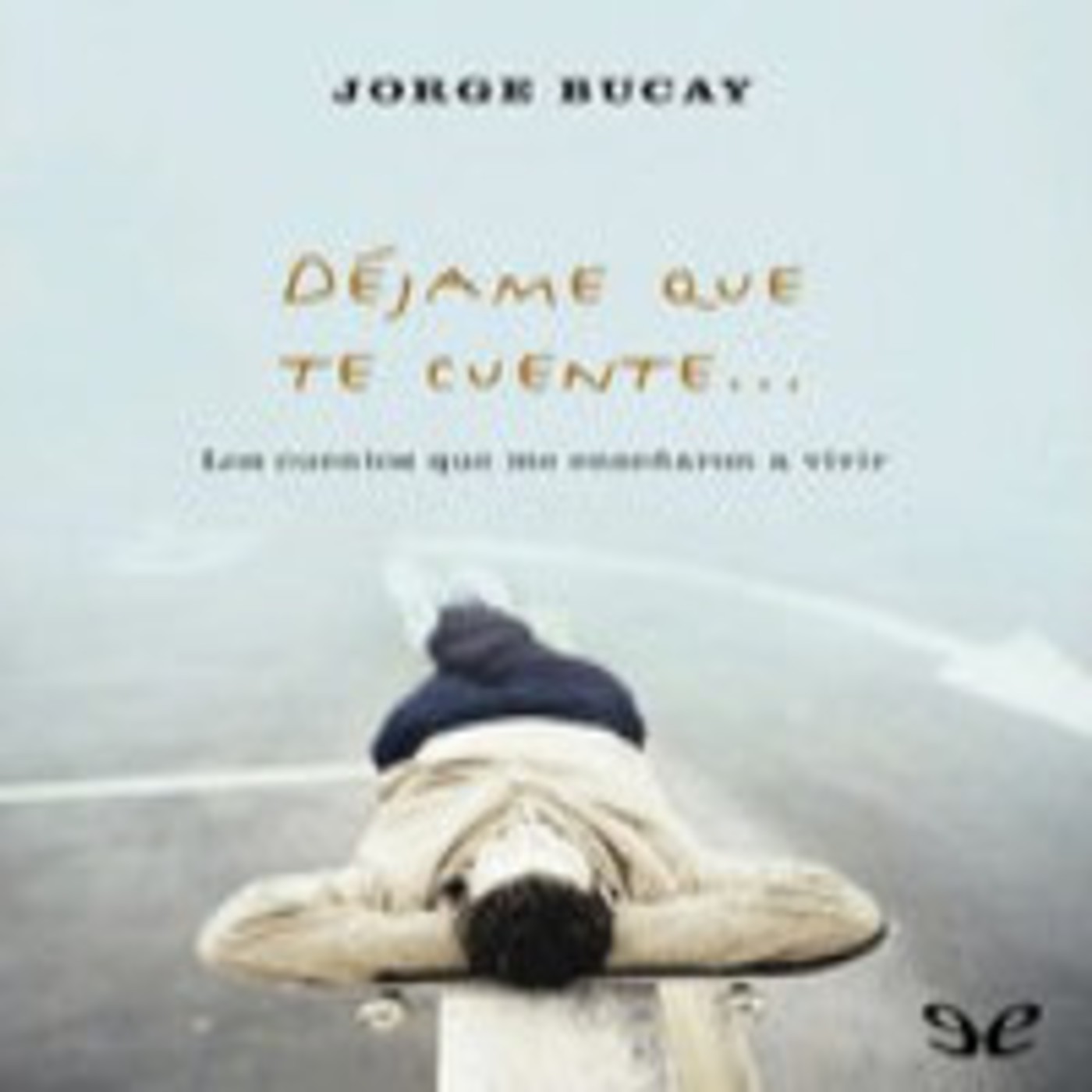 MEX-02 Jorge Bucay,Déjame Que Te Cuente (D2) episode artwork
