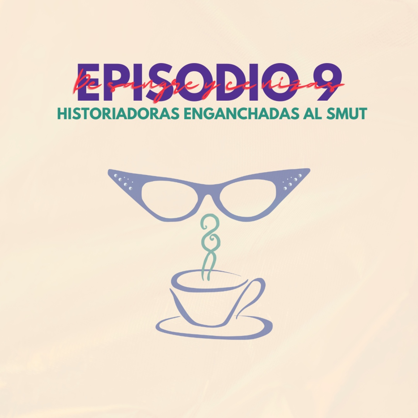HISTORIADORAS enganchadas al SMUT ️ | De SANGRE Y CENIZAS Episodio 9 episode artwork