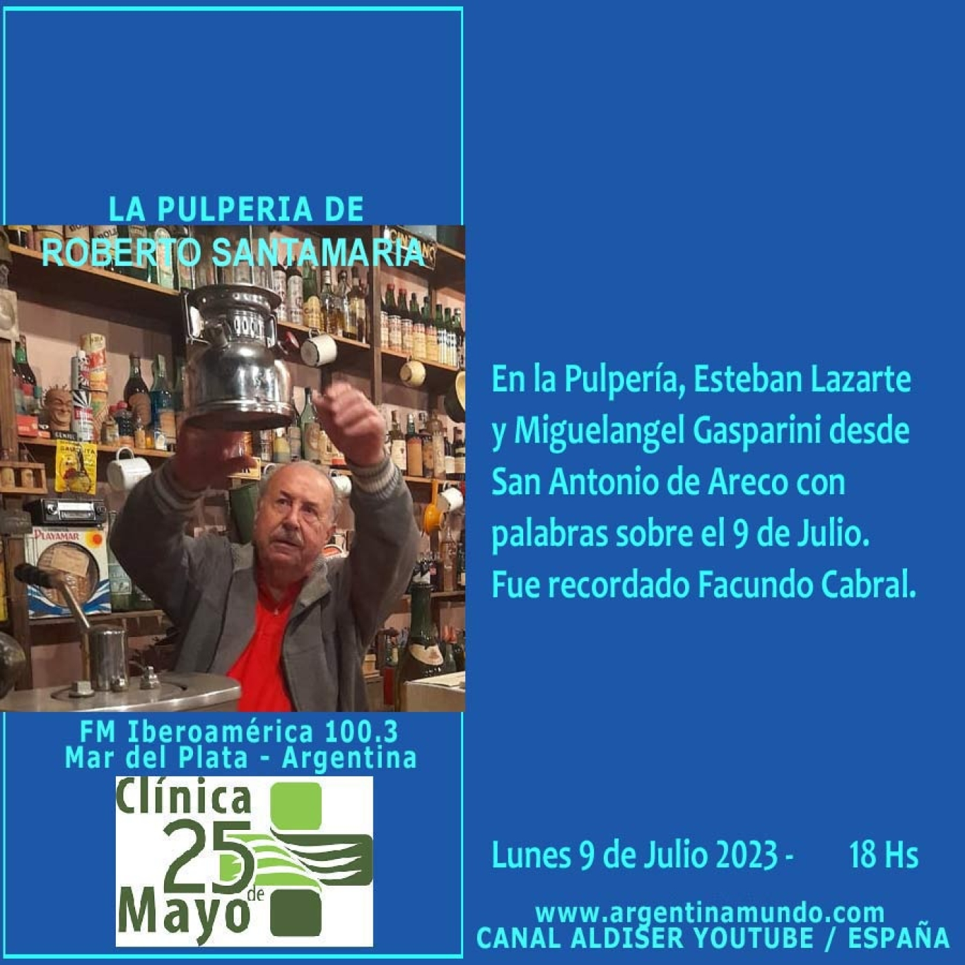 Día de la Independencia en LA PULPERIA DE ROBERTO SANTAMARIA - FM Iberoamérica 100.3 Mar del Plata Argentina episode artwork