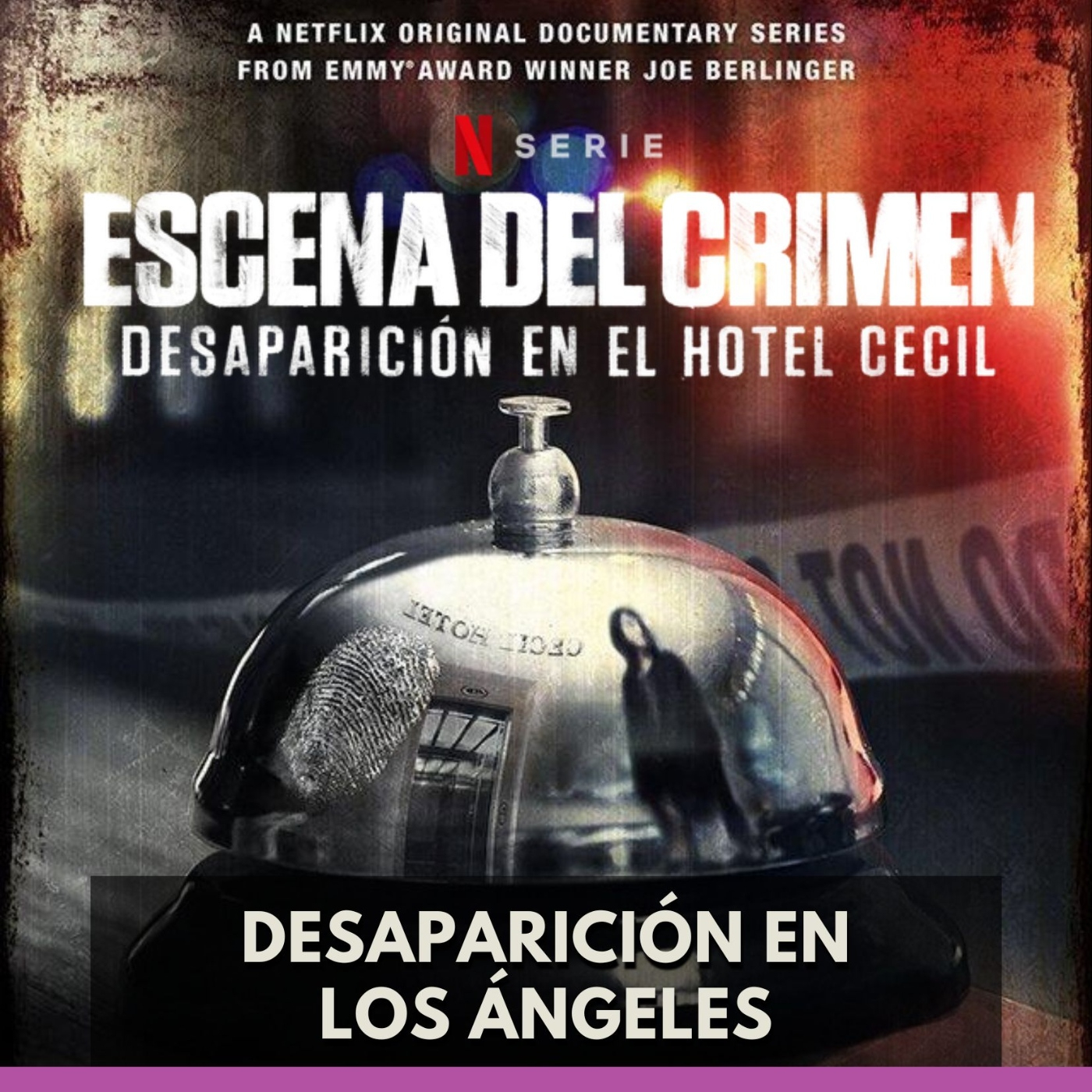 Desaparición en el Hotel Cecil - Desaparición en Los Ángeles episode artwork