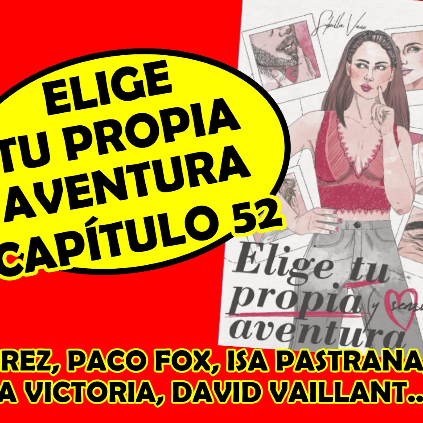 #EligeTuPropiaAventura - Capítulo 52 - Elige Tu Propia (y Sensual) Aventura (Parte 1) episode artwork