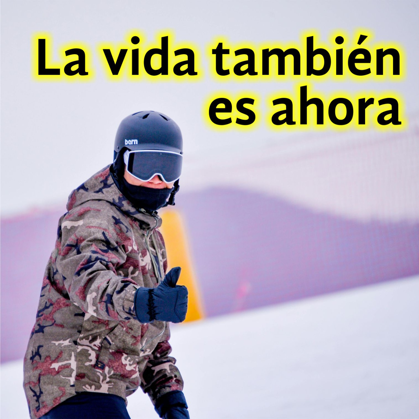 La vida hay que vivirla