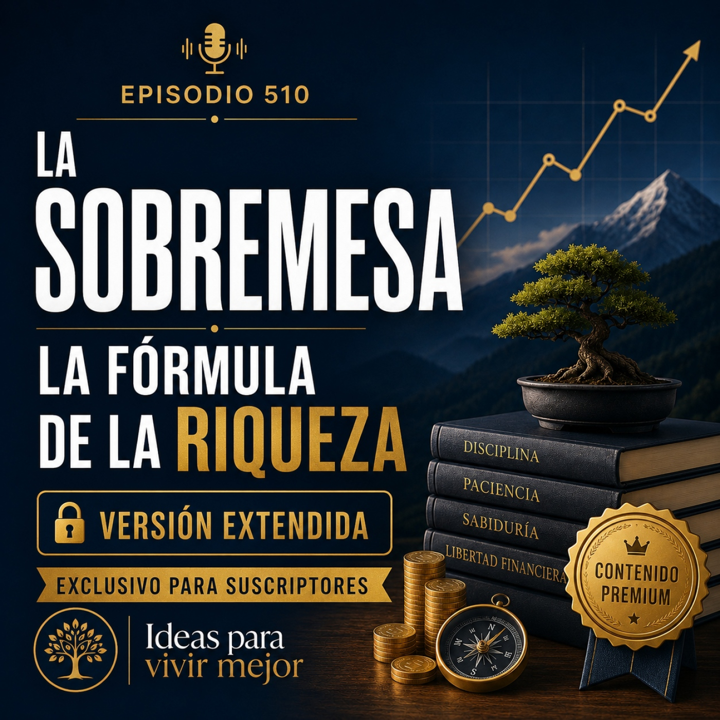 510.5 — Sobremesa de "La fórmula de la riqueza" (Exclusivo para suscriptores) episode artwork