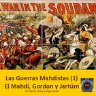 NdG #87 SUDÁN Y LAS GUERRAS MAHDISTAS (01) Gordon, Jartum y El Mahdismo