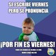 Por fin es viernes #21 hora 2
