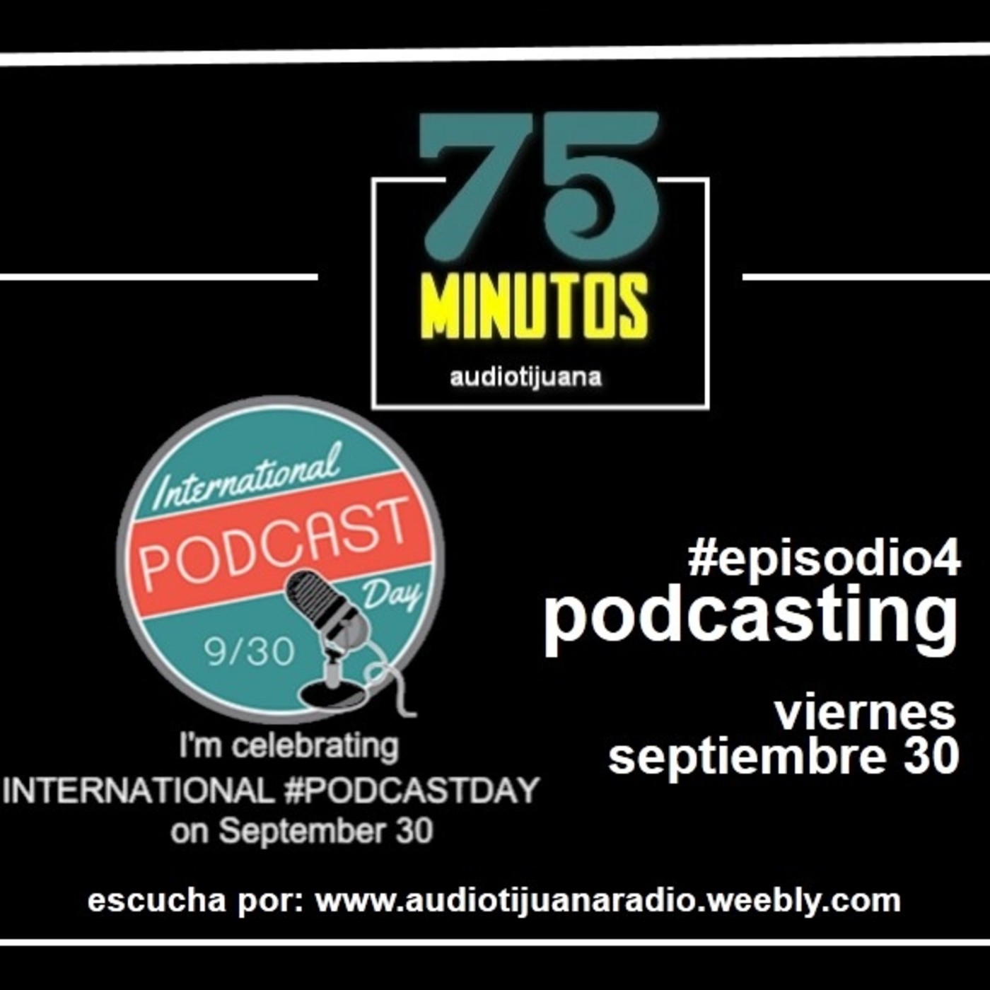 75 Minutos - #PodcastDay - Episodio 4 - Septiembre 30