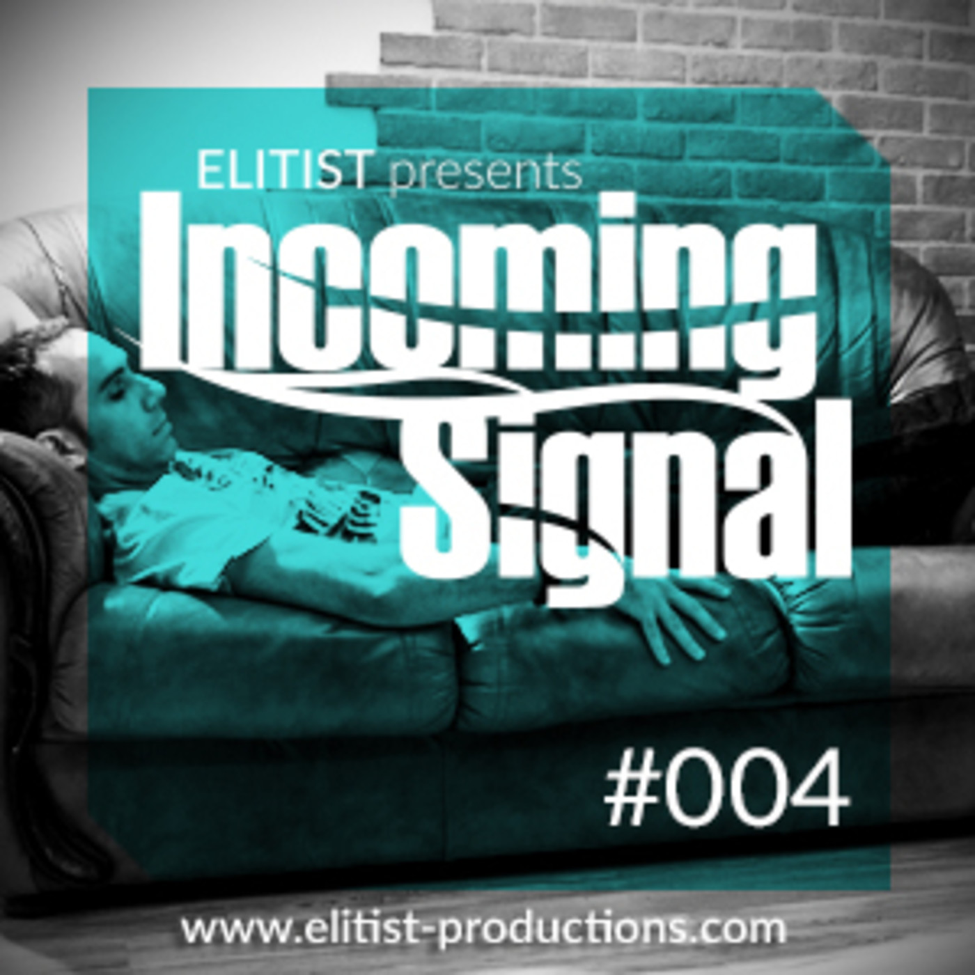 Elitist presents INCOMING SIGNAL