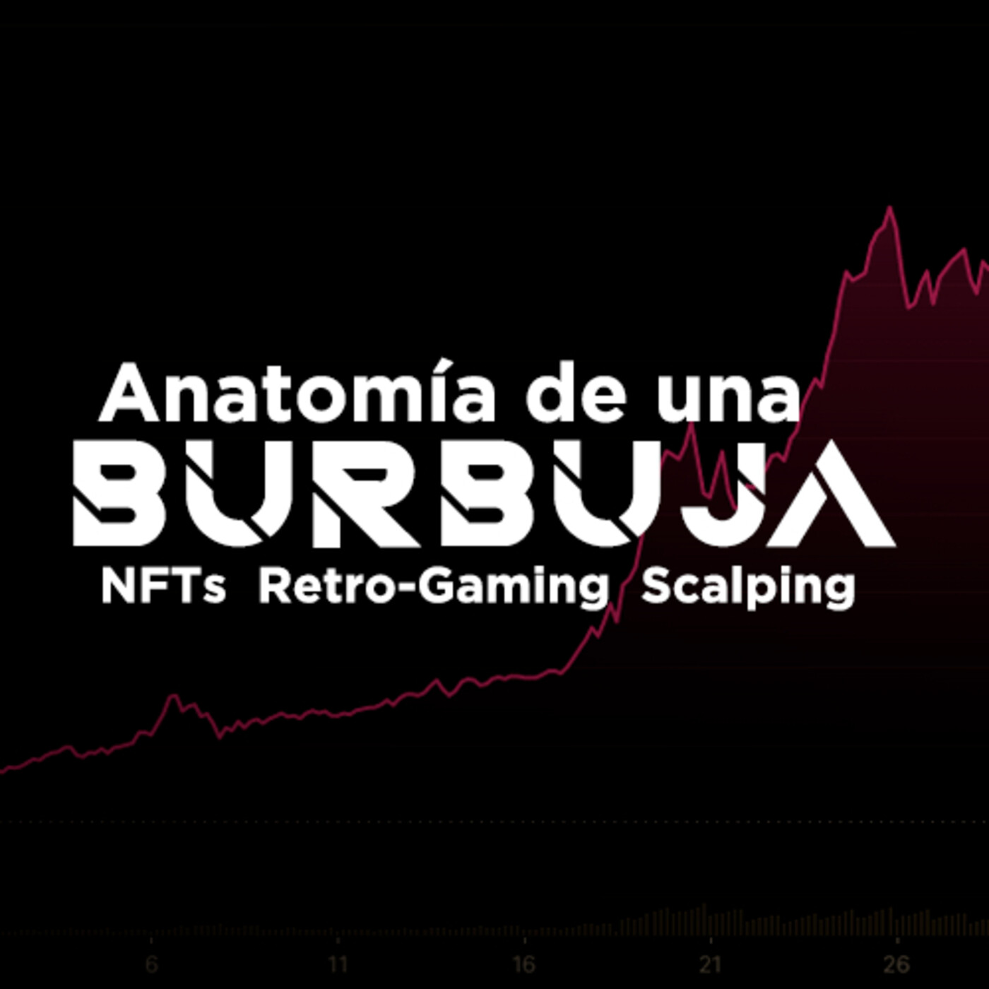 S02xEp09 | Anatomía de una burbuja: NFTs, Retro gaming y Scalping