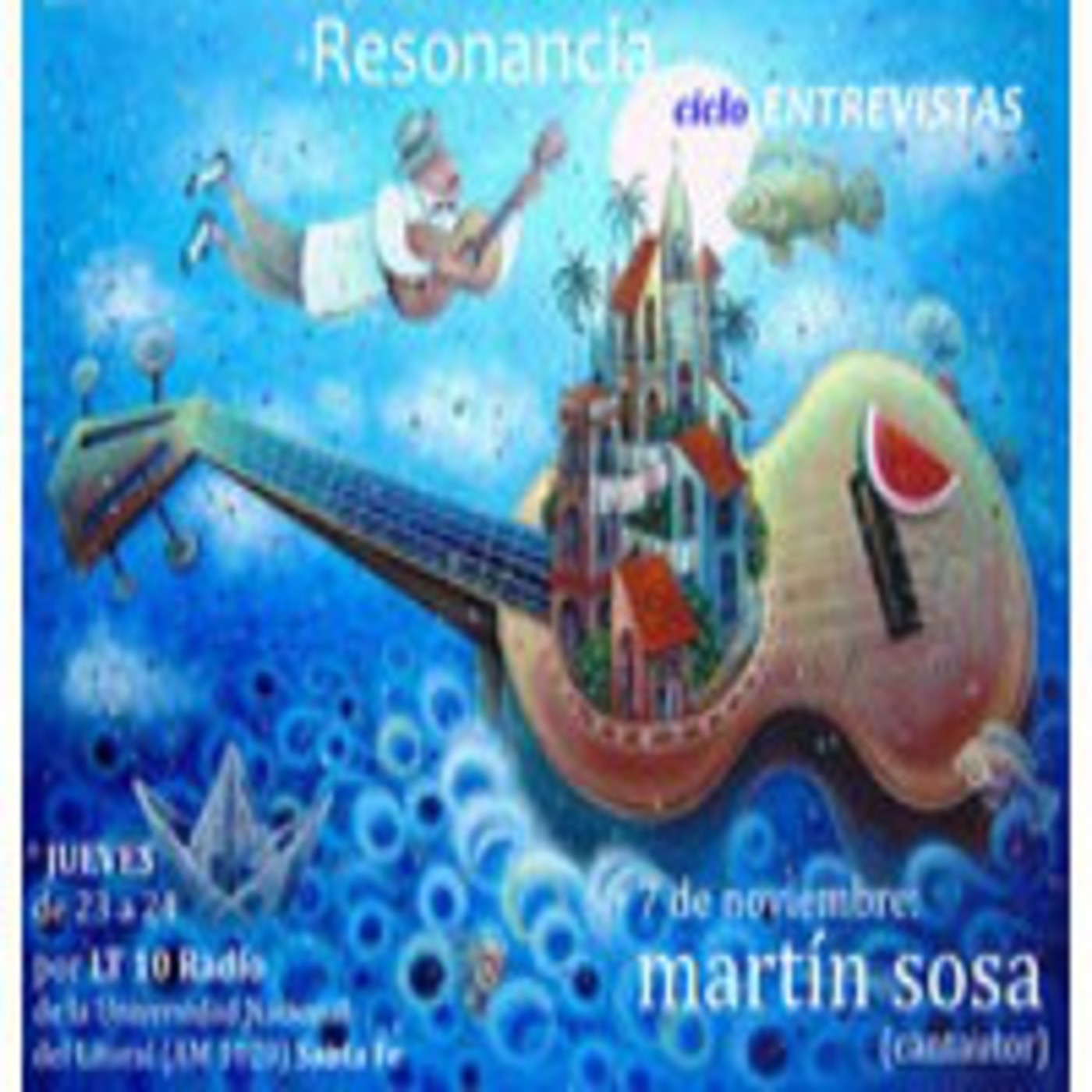 Resonancia 07-11-2013, entrevista a Martín Sosa, segundo bloque episode artwork