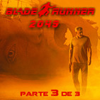 LODE 8x06 BLADE RUNNER especial 3 de 3
