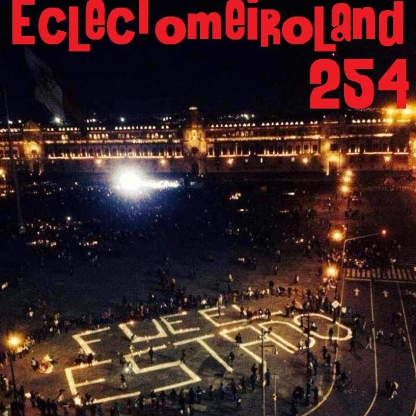 Eclectomeiroland 254 episode artwork