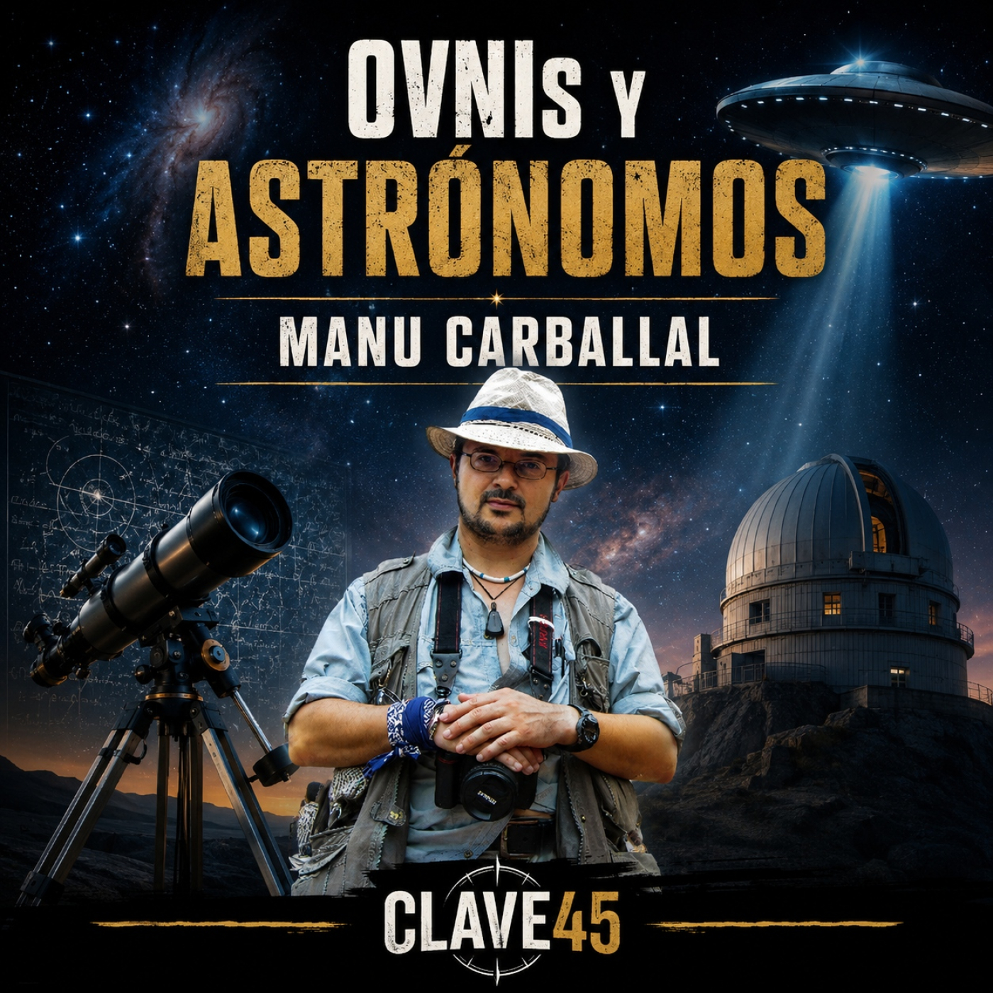 OVNIs y ASTRÓNOMOS con Manu Carballal - "Clave45" en EDENEX - episode artwork