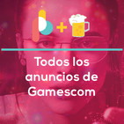 Todos los anuncios de Gamescom | Pixelbits Con Cerveza
