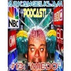 #13 - El miedo como manipulador social. Pasado, presente & futuro
