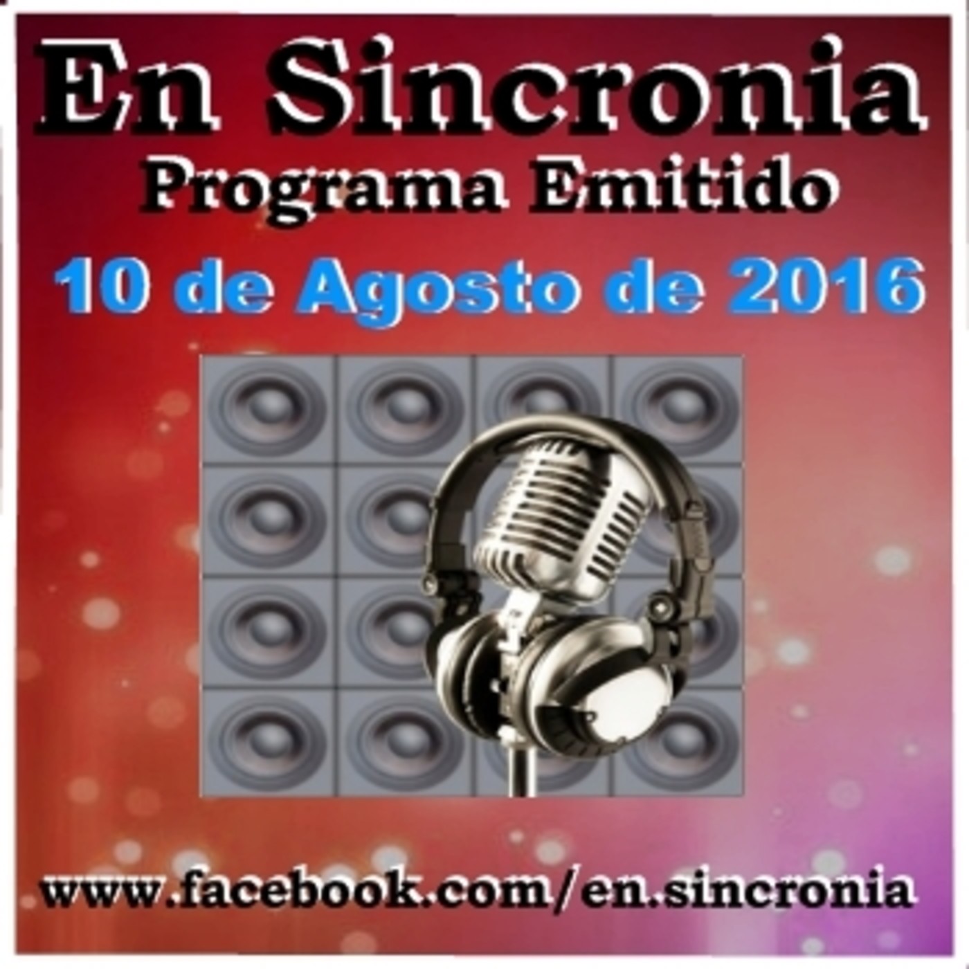 En Sincronia - 2016 Agosto 10 - Programa Radial Emitido episode artwork