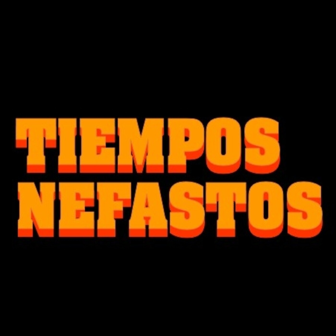 TIEMPOS NEFASTOS