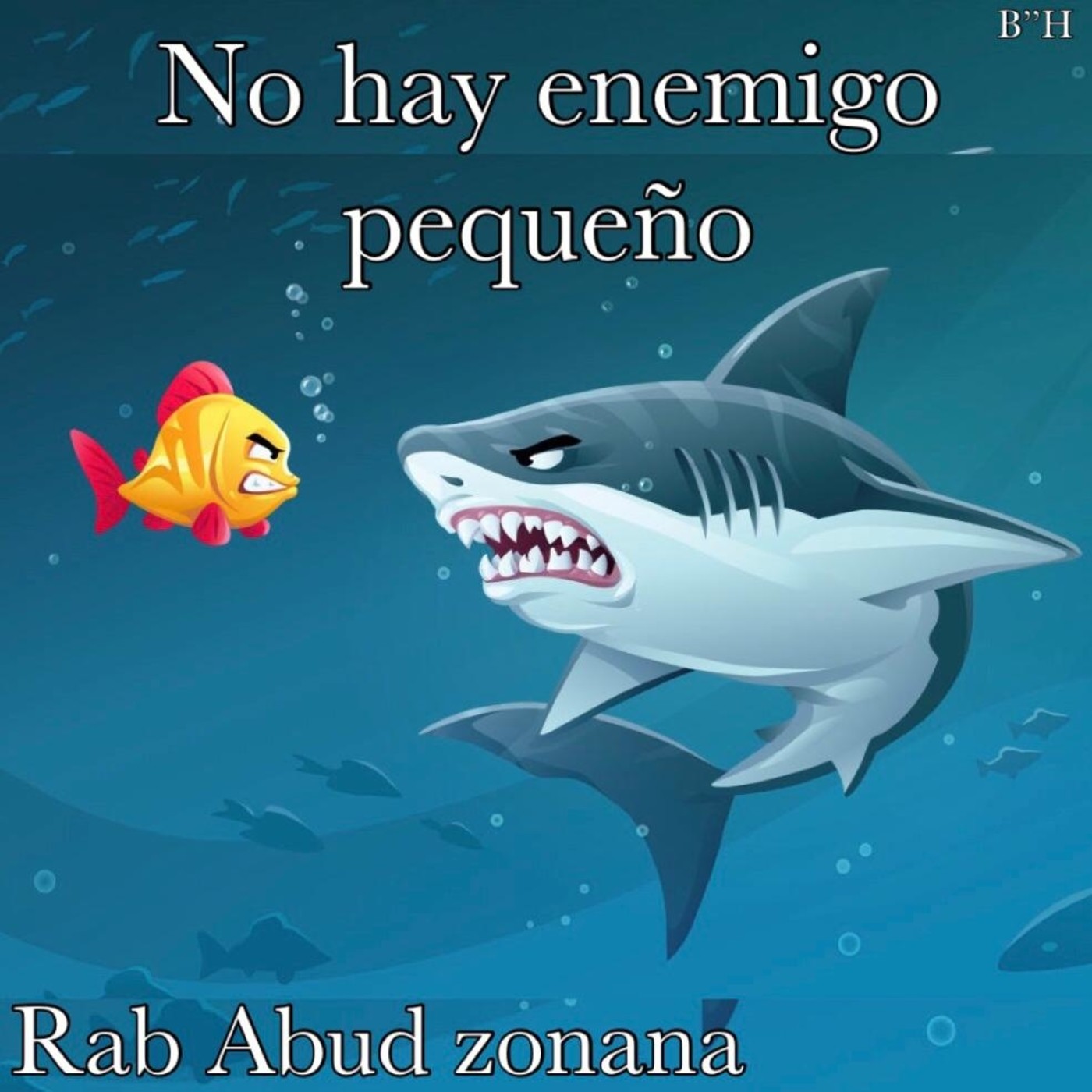 No hay enemigo pequeño