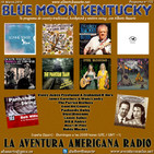 172- Blue Moon Kentucky (10 Marzo 2019)