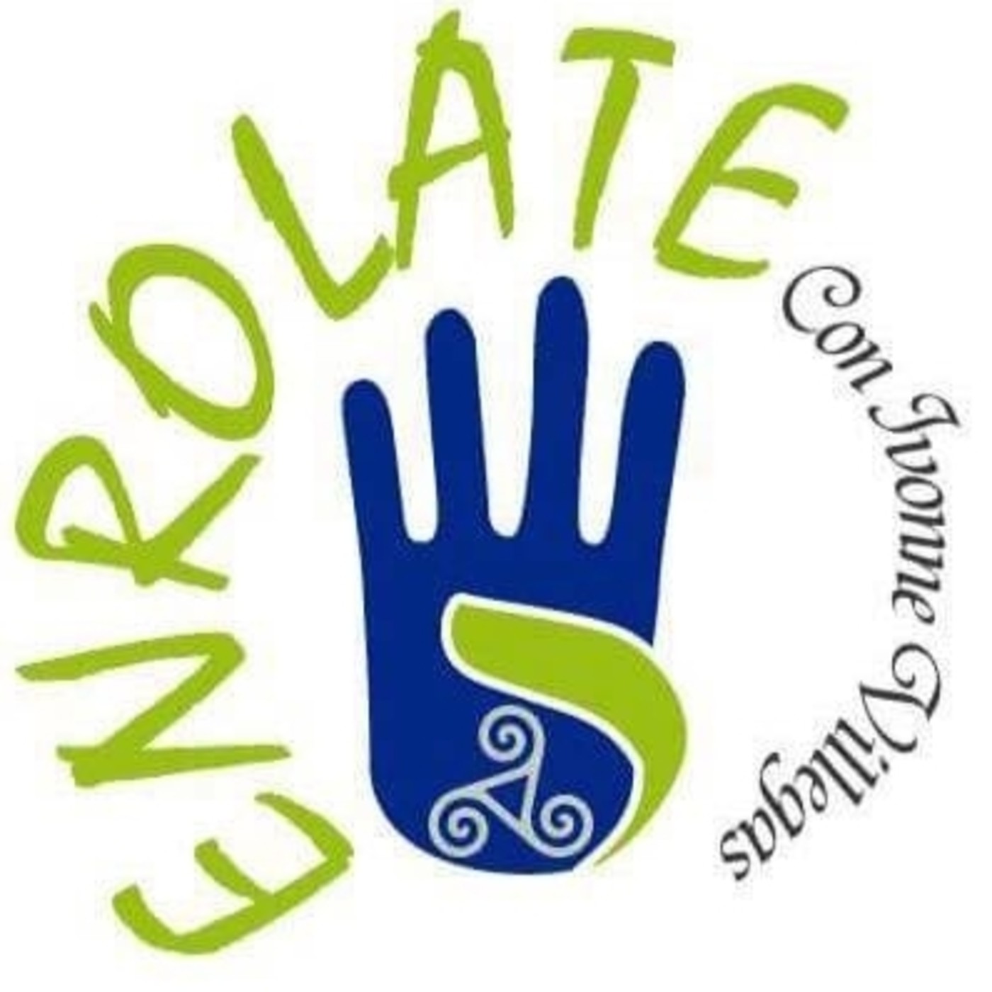 ENROLATE... con Ivonne Villegas