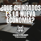 ¿Que chingados es la nueva economia?