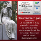 Exhumaciones de personajes históricos.
