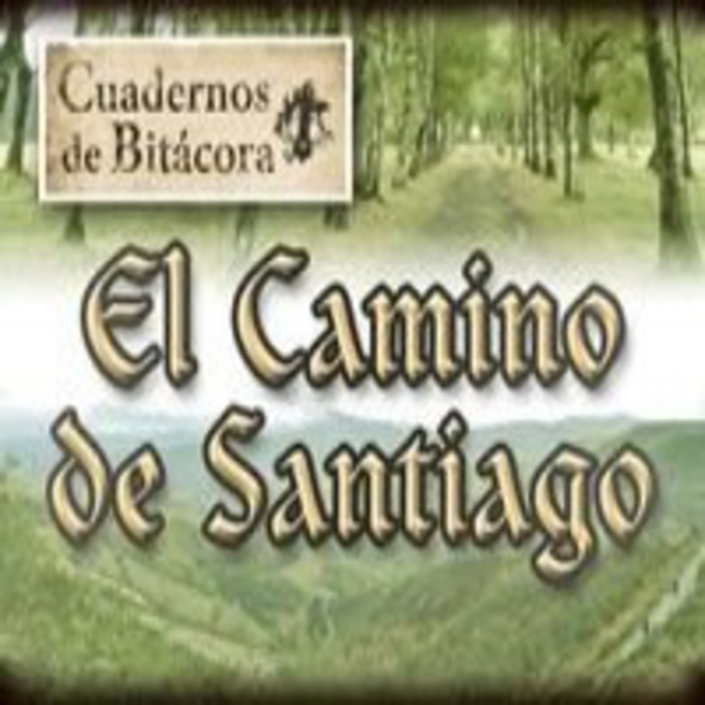 Cuadernos de Bitácora 06: El Camino de Santiago -Resubido- episode artwork