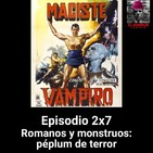 EHC 2x7. Romanos y monstruos: Péplum de terror
