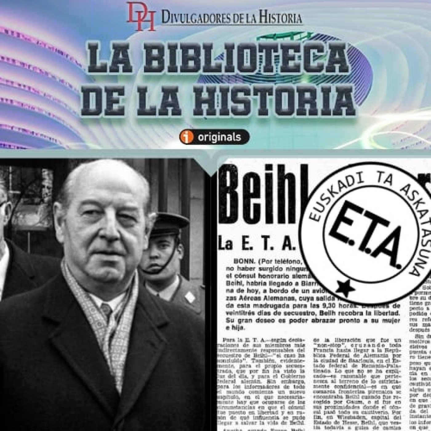 393. El Cónsul Beihl, el primer secuestro de E.T.A. episode artwork
