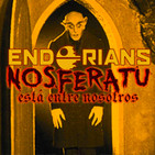 ENDORIANS —Archivo Ligero— " Nosferatu está entre nosotros" (febrero 2019)
