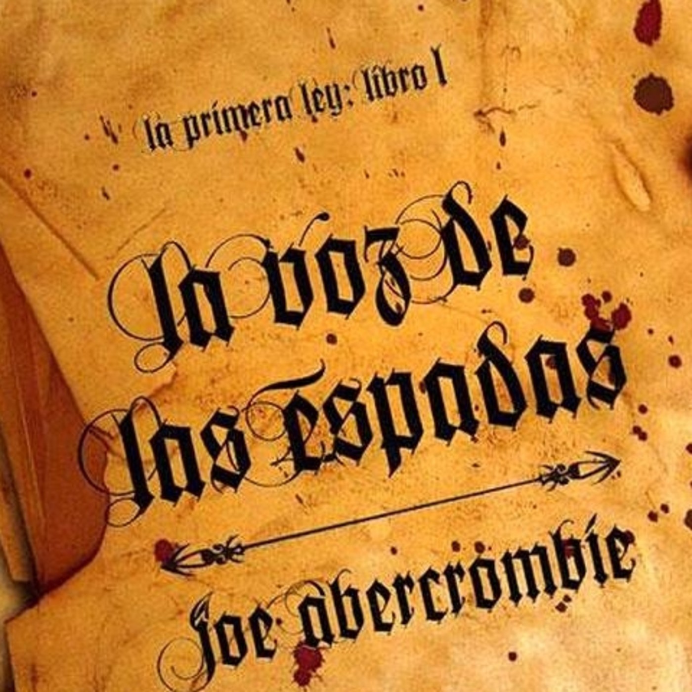La voz de las espadas Primera Ley libro 1