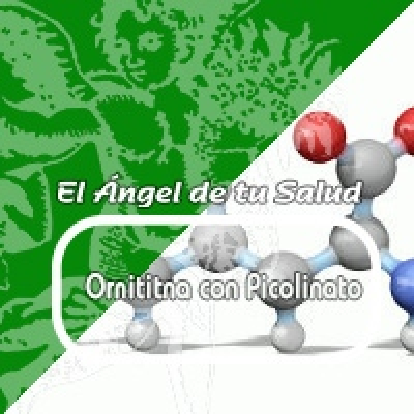 El Ángel de tu Salud - ORNITINA CON PICOLINATO DE CROMO*** episode artwork