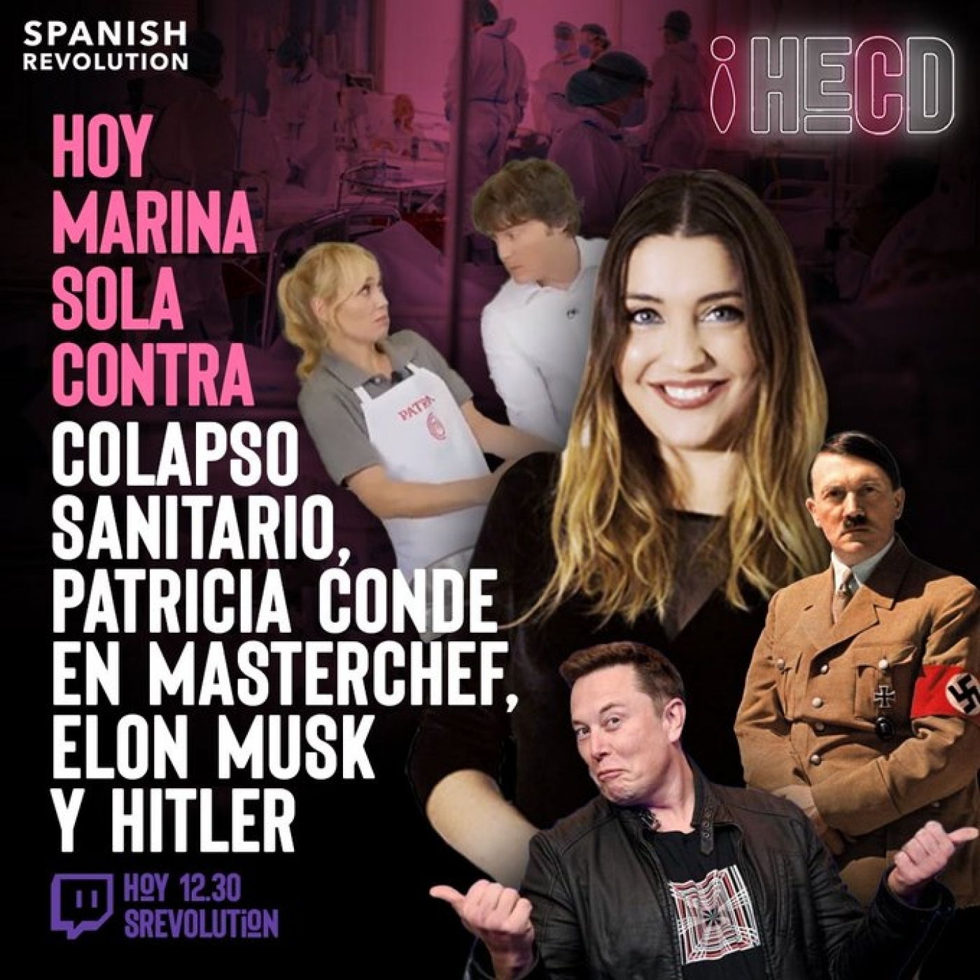 HECD 170 Colapso sanitario + Elon Musk, Kanye West y Hitler + Patricia Conde VS Masterchef