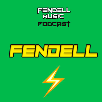 Fendell Music Podcast - Fendell