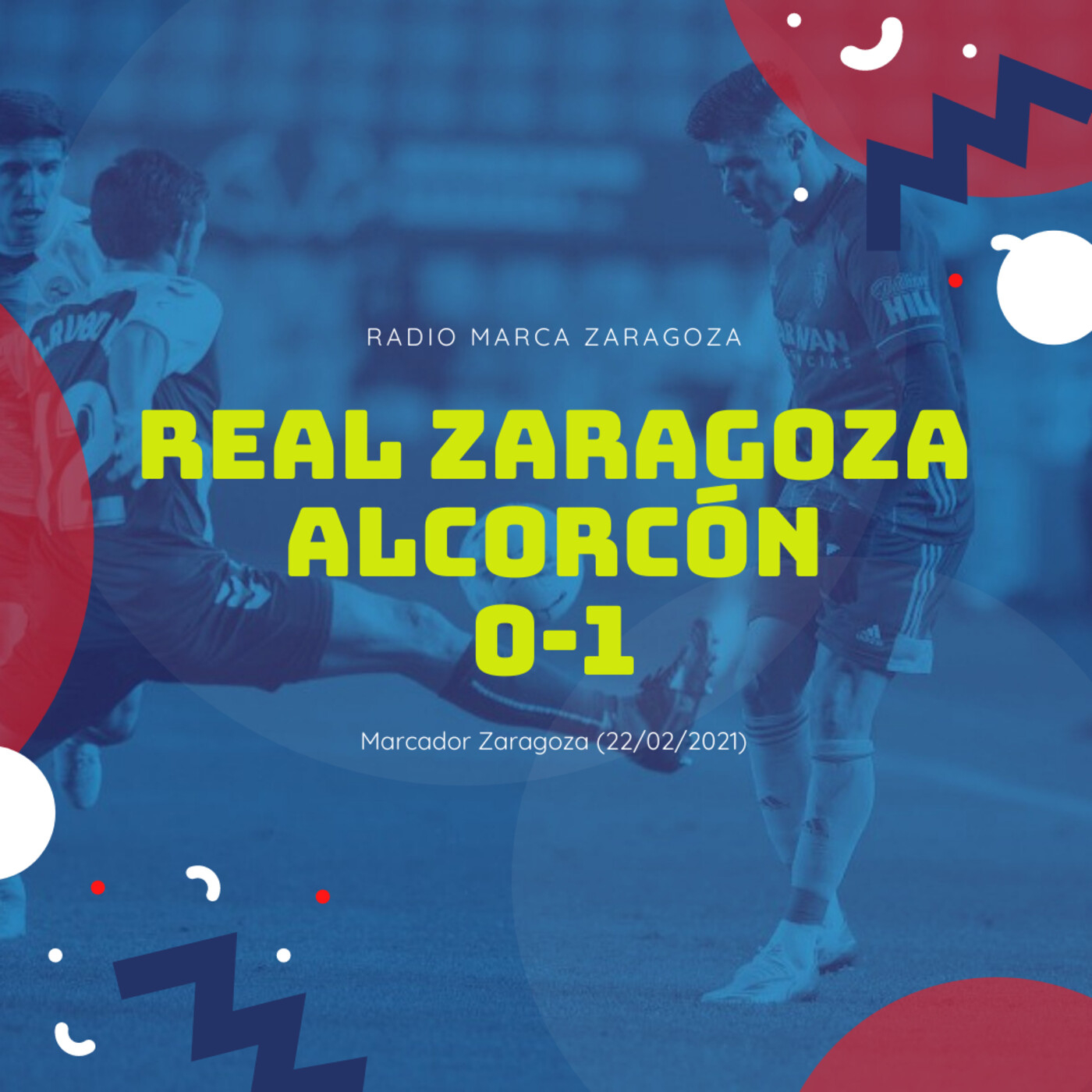 Marcador Zaragoza 22-02-2021 episode artwork