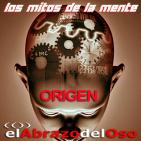 El Abrazo del Oso - Los Mitos de la Mente y Origen