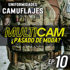 Ep. 10 | Uniformidades: Camuflajes - ¿Está el Multicam pasado de moda?