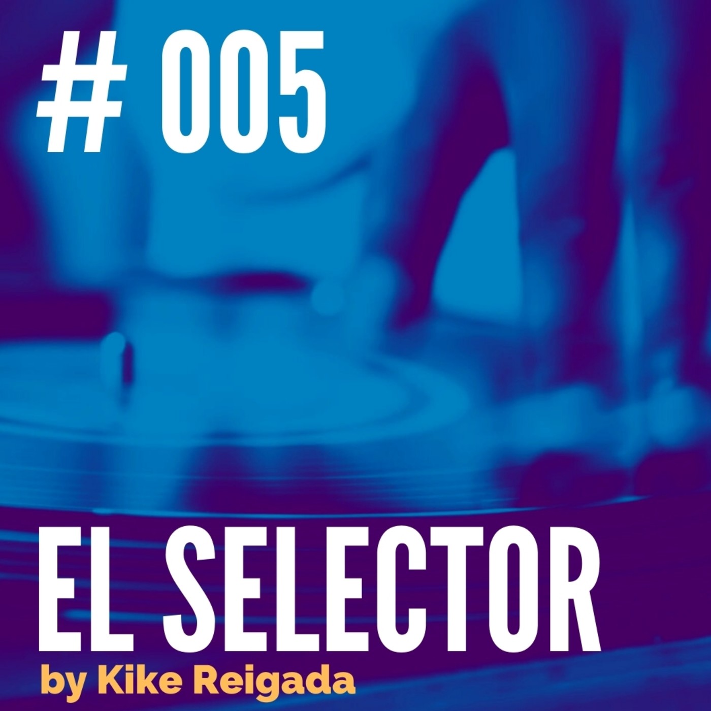 El Selector by Kike Reigada