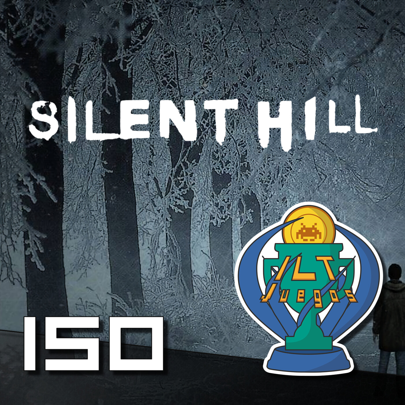ILT 150: Silent Hill 1 y 2: Despejando la niebla de la locura episode artwork