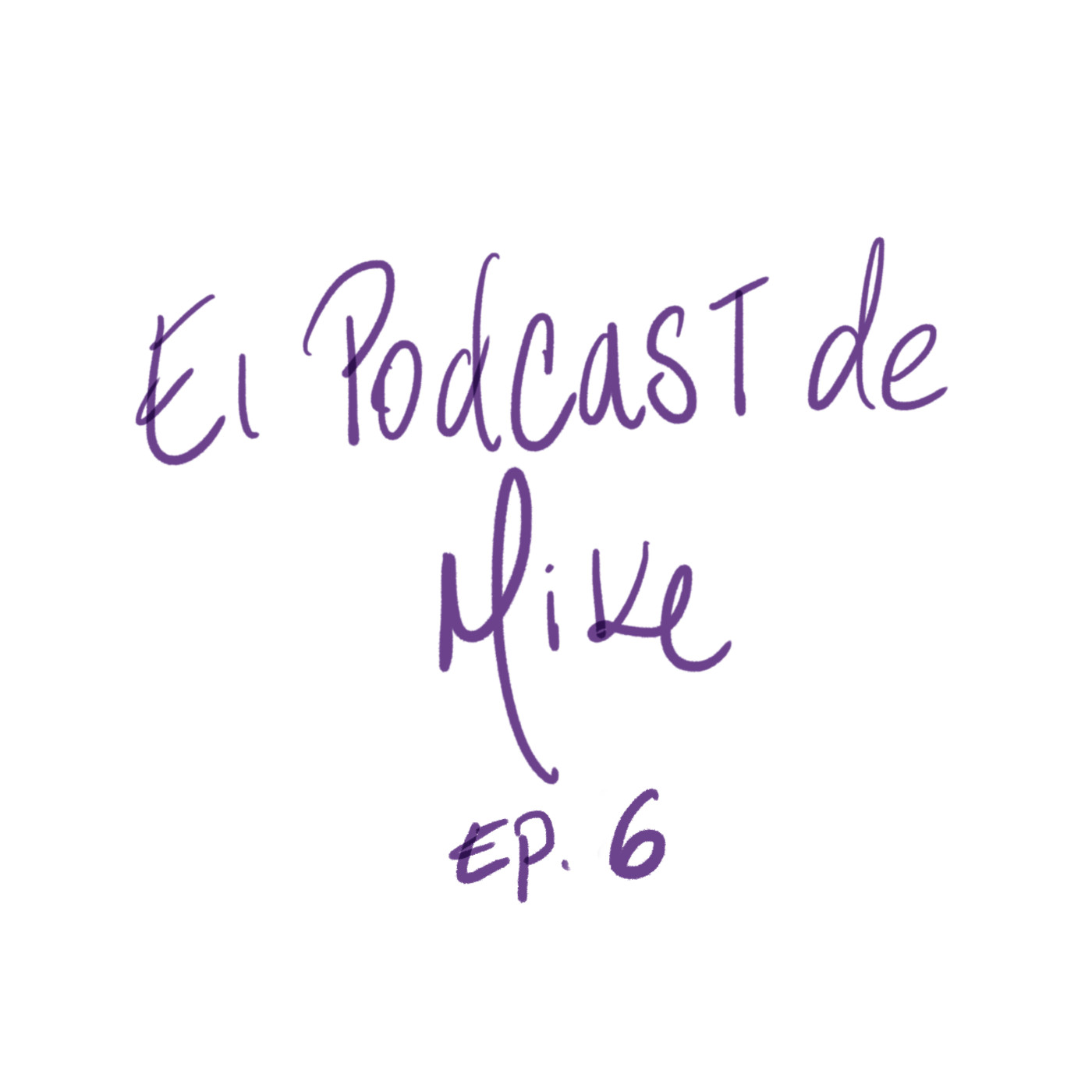 EL PODCAST DE MIKE