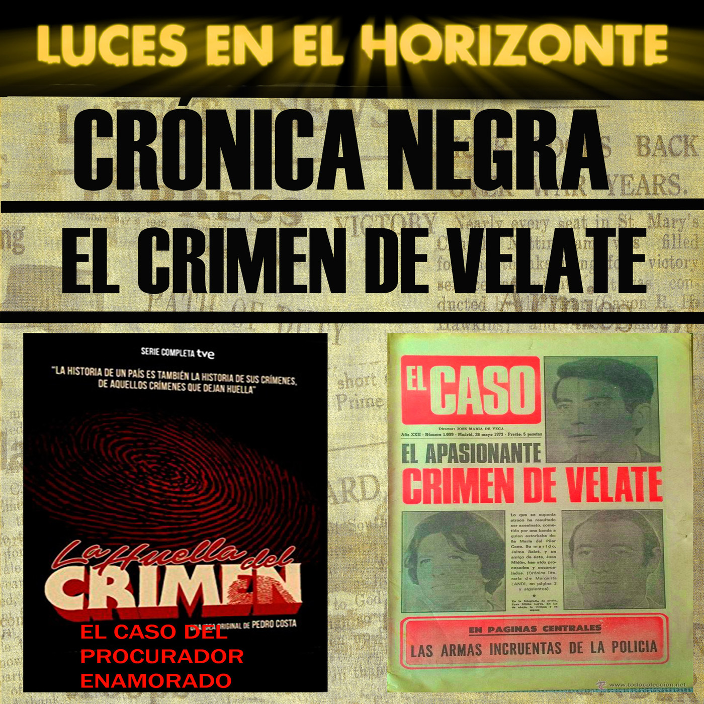 EL CRIMEN DE VELATE - CRÓNICA NEGRA 21 Luces en el Horizonte
