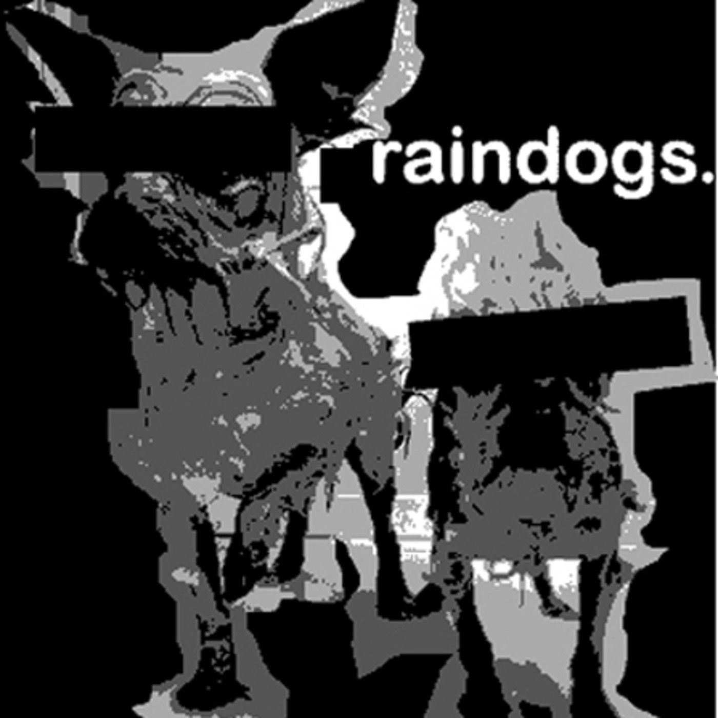 Raindogs